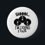 Weightlifting Pun Shhh I'm Doing Math Workout Weig 2 Inch Round Button<br><div class="desc">Weightlifting Pun Shhh I'm Doing Math Workout Weightlifter</div>