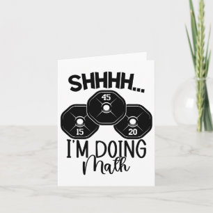 Weightlifting Pun Shhh I'm Doing Math Workout Weig Card
