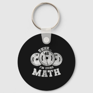Weightlifting Pun Shhh I'm Doing Math Workout Weig Keychain