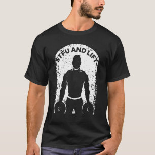 Weightlifting Saying For A Workout Loving Weightli T-Shirt