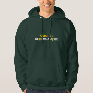 Weights Before Dates – Funny Gym Motivation Design Hoodie