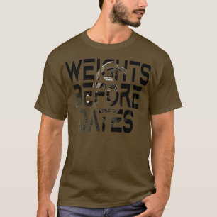 weights before Dates Gym  T-Shirt