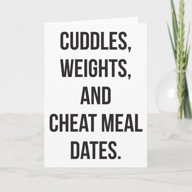 Weights, Cuddles, Cheat Meal Dates - Novelty Gym Card (Front)