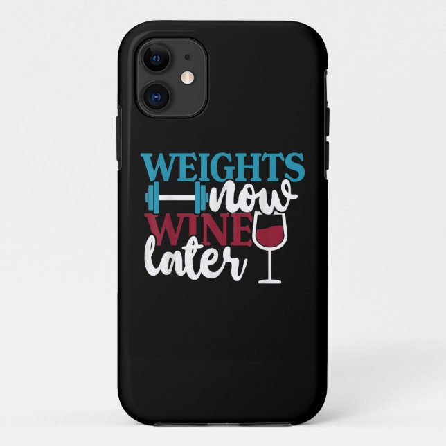 Weights Now - Wine Later, Weightlifting Home Gym . Case-Mate iPhone Case (Back)