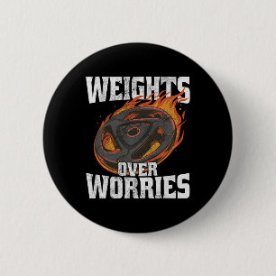 Weights Over Worries - Weightlifting Workout Fitne 2 Inch Round Button