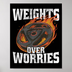 Weights Over Worries - Weightlifting Workout Fitne Poster