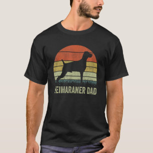 Weimaraner Dad  For Men Retro Weimaraner Dog Dad T-Shirt