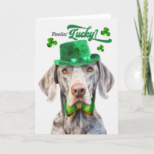 Weimaraner Dog Feelin' Lucky St Patrick's Day Holiday Card