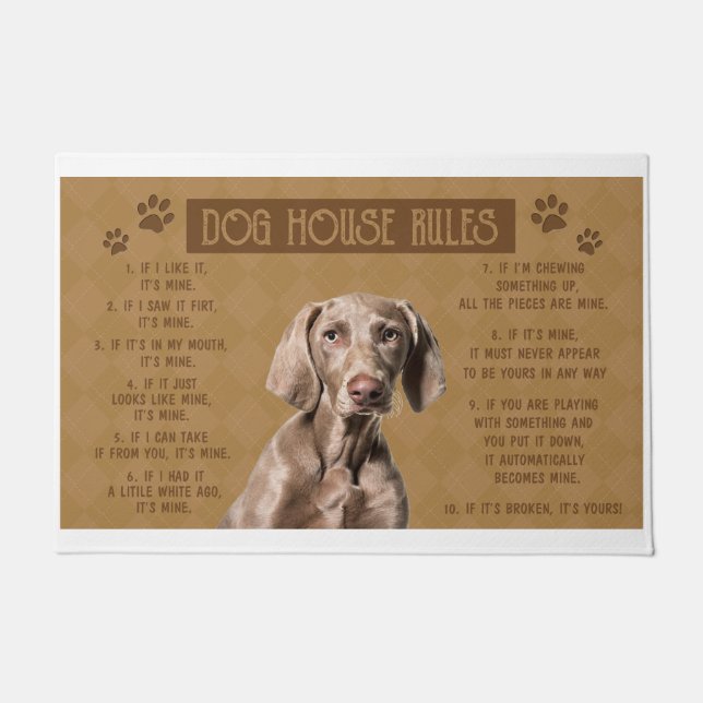 Weimaraner Dog House Rules, If It Broken, It’s You Doormat (Front)