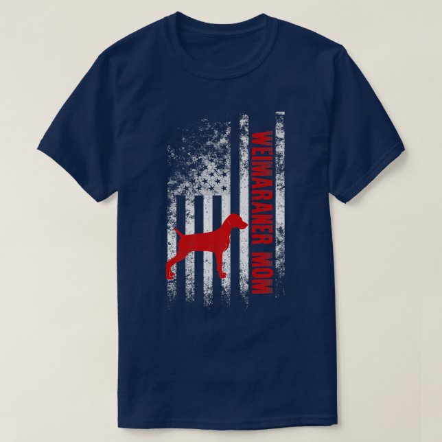 Weimaraner Mom American Flag Gift T-Shirt (Design Front)
