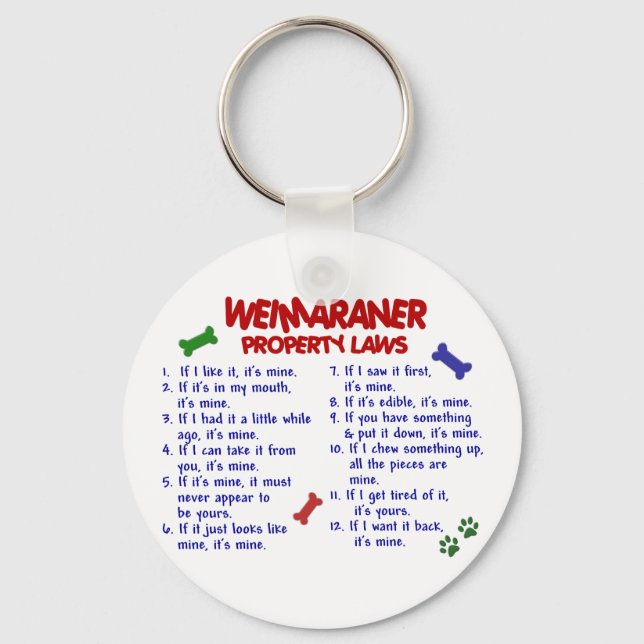 WEIMARANER Property Laws 2 Keychain (Front)
