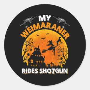 Weimaraner Rides Shot Funny Weimaraner Dog Classic Round Sticker