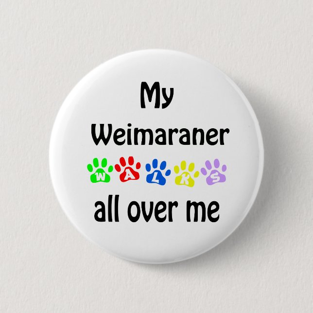 Weimaraner Walks Design 2 Inch Round Button (Front)