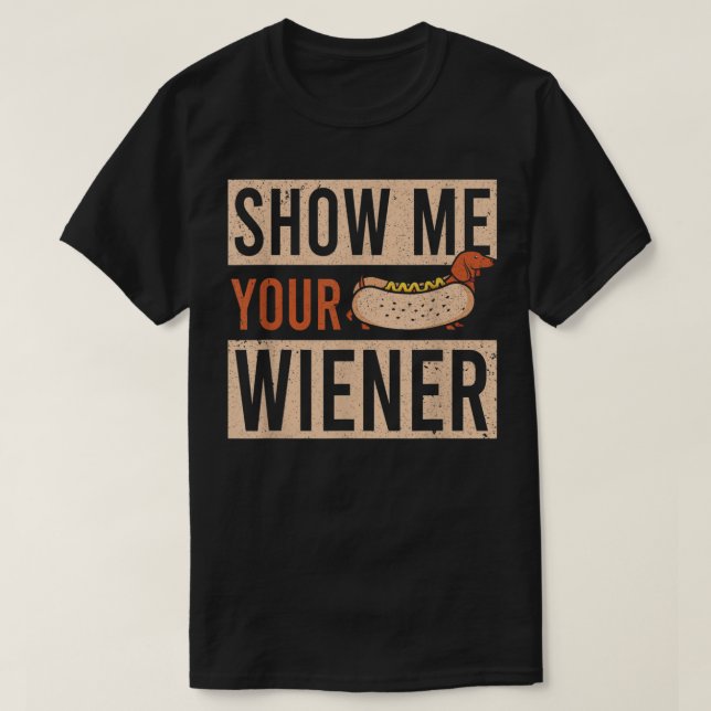 Weiner Chien Montrez-Moi Votre T-Shirt Wiener Dach (Design devant)