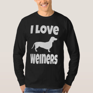 Weiner Dog Owner Dachshund Mom Dad I Love Weiner T-Shirt