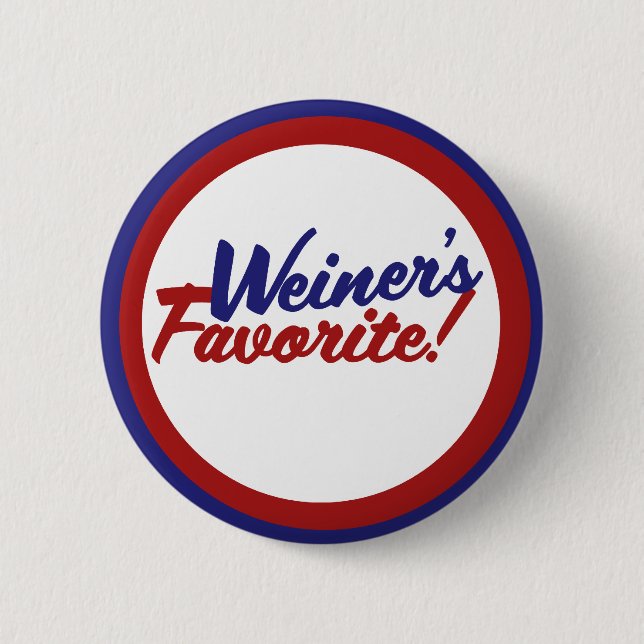 Weiner favourite 2 inch round button (Front)