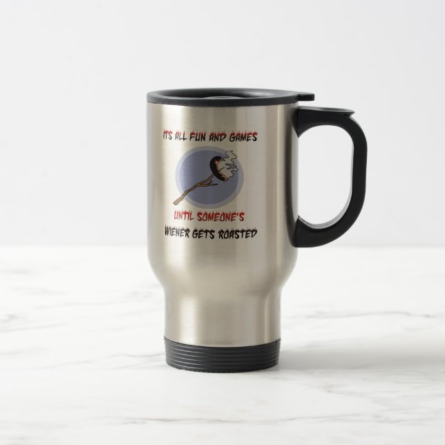 Weiner Gets Roasted Travel Mug (Right)