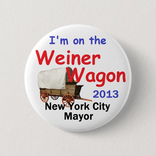 Weiner NYC Mayor 2013 2 Inch Round Button (Front)