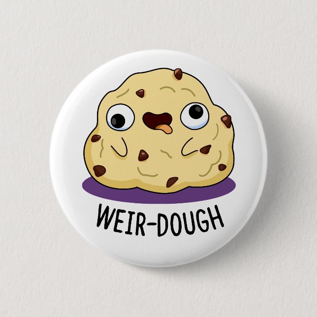 Weir-Dough Funny Baking Dough Pun  2 Inch Round Button (Front)