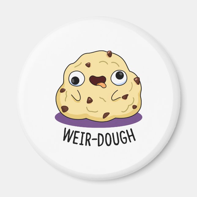 Weir-Dough Funny Baking Dough Pun  Magnet (Front)