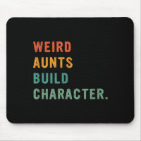 Weird Aunts Build Character Retro Funny Auntie Mot