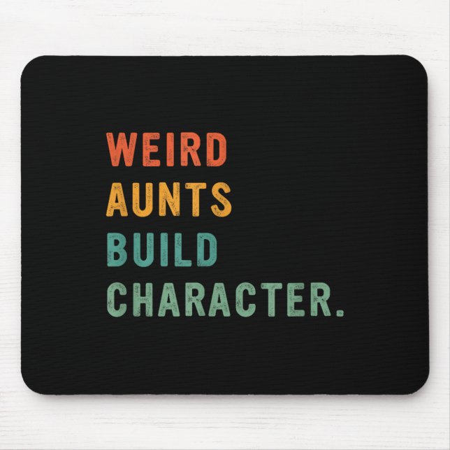 Weird Aunts Build Character Retro Funny Auntie Mot Mouse Pad (Front)
