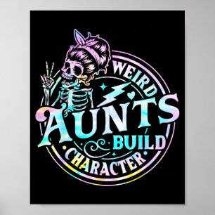 Weird aunts build character tie dye skull woman poster