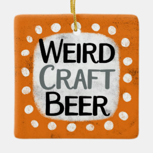 Weird Craft Beer Ornament
