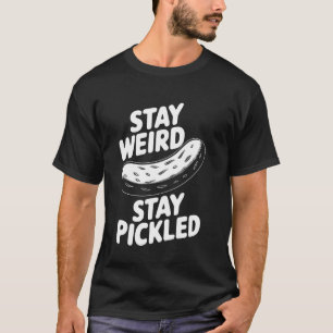 Weird Dill Pickle T-Shirt