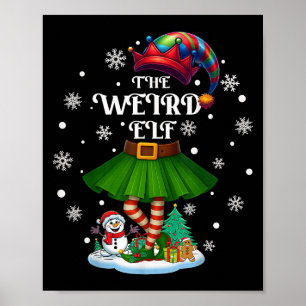 Weird Elf Squad Xmas Women Girls Mom Christmas Fam Poster