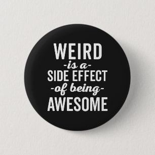 Weird Is Being Awesome Funny Quote 2 Inch Round Button