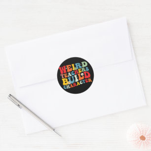 Weird Teacher Build Character Groovy Teacher Classic Round Sticker