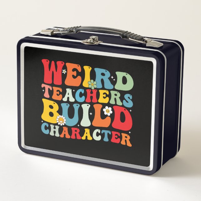 Weird Teacher Build Character Groovy Teacher Metal Lunch Box (Front)