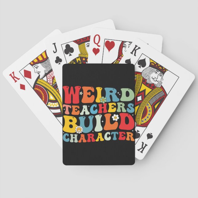 Weird Teacher Build Character Groovy Teacher  Playing Cards (Back)