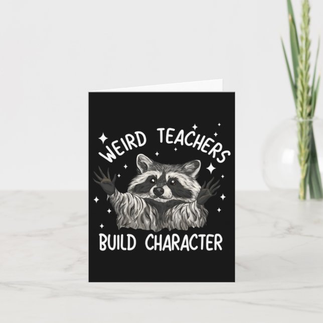 Weird Teachers Build Character Artwork Card (Front)