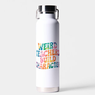 Weird Teachers Build Character – Colourful Tie-Dye Water Bottle