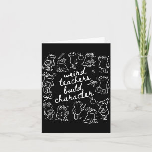 Weird teachers build character frog reading book card