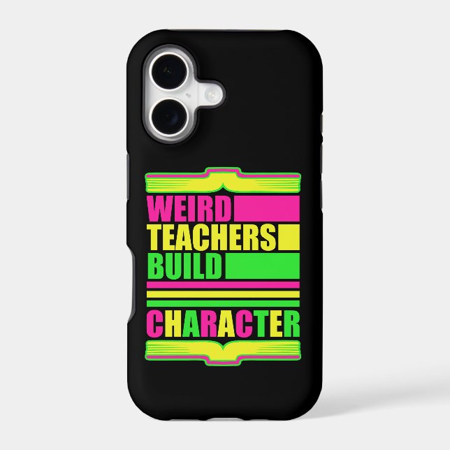 Weird Teachers Build Character Funny Teaching Fun (Back)