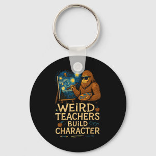 Weird Teachers Build Character Funny Van Bigfoot A Keychain