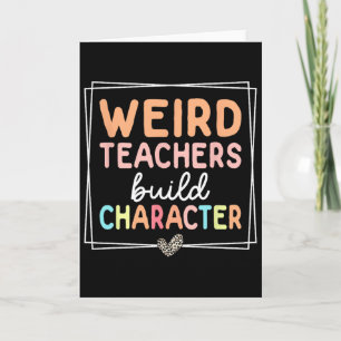 Weird Teachers Build Character Leopard Retro Funny Card