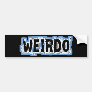 WEIRDO BUMPER STICKER