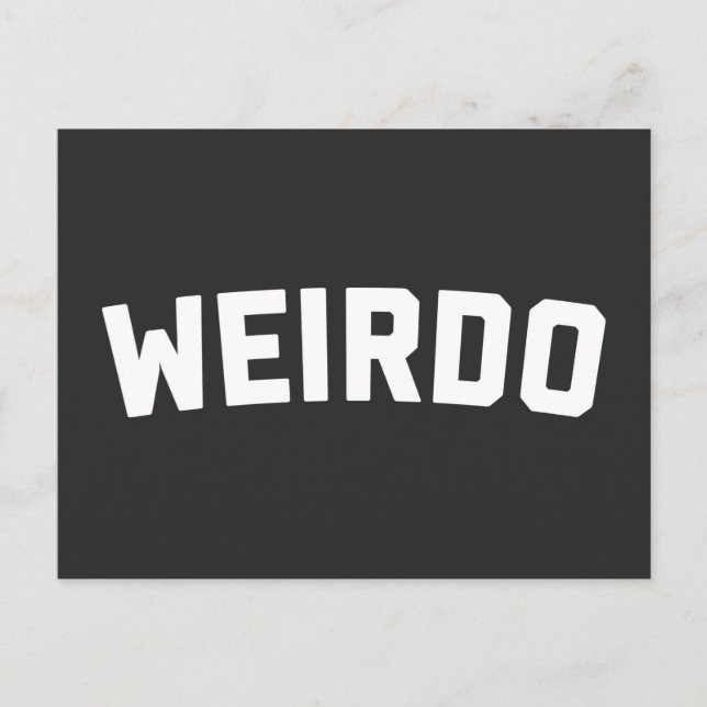 Weirdo Funny Quote Postcard (Front)