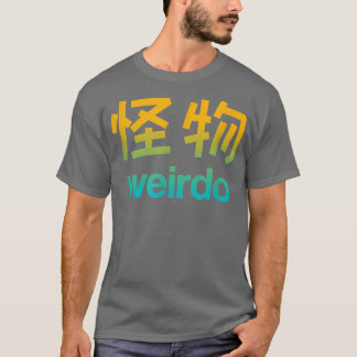 Weirdo in Kanji (Japanese Letters) T-Shirt Copy Co