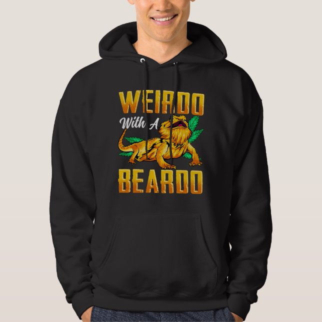 Weirdo With A Beardo Bearded Dragon Beardie Lover Hoodie (Front)