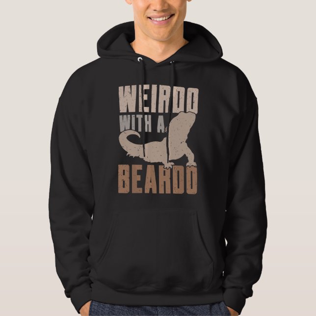 Weirdo With A Beardo Bearded Dragon Lizard Gecko P Hoodie (Front)