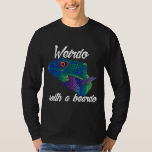 Weirdo With A Beardo Bearded Dragon T-Shirt