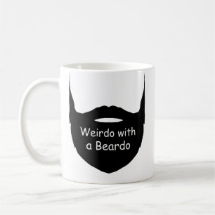 Weirdo with a Beardo Mug, Funny Mug, Beard Mug, Coffee Mug