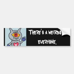 Weirdozoid - There's a weirdo in everyone Bumper Sticker