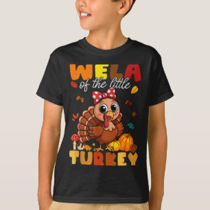 Wela Of The Little Turkey Thanksgiving Baby Shower T-Shirt