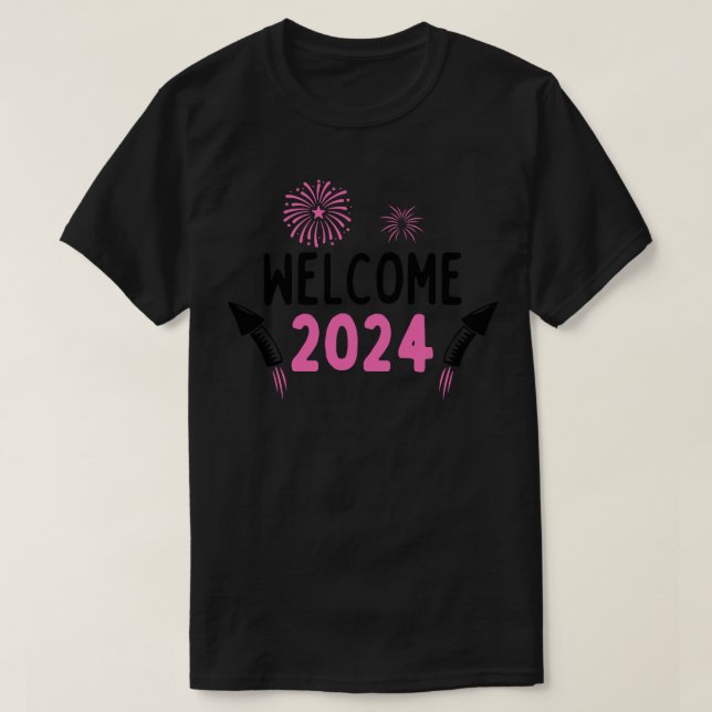 Welcome 2024 2 T-Shirt (Design Front)